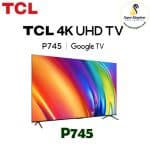 TCL P745 4K UHD With 120Hz Game Accelerator LED TV (2023) Model - Image 2