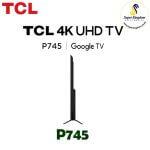 TCL P745 4K UHD With 120Hz Game Accelerator LED TV (2023) Model - Image 4